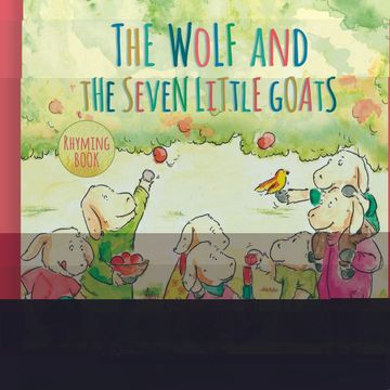 portada The Wolf and the Seven Little Goats: Traditional Fairy Tales in English - Children&#39; S Book for Kids 2-5 Years - With Rhyming Text: 3 (Rhyming Fairy Tales) (libro en Inglés)