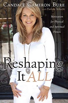 portada Reshaping it All: Motivation for Physical and Spiritual Fitness (en Inglés)