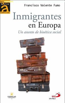 portada Inmigrantes en Europa. Un Asunto de Bioética Social. 11 (Bioética Básica Comillas) (in Spanish)