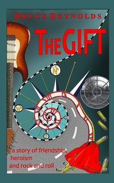 portada The Gift: a story of friendship, heroism and rock and roll (en Inglés)