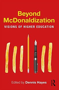 portada Beyond McDonaldization: Visions of Higher Education (en Inglés)