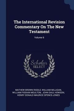 portada The International Revision Commentary On The New Testament; Volume 6
