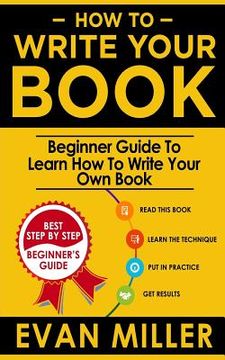 portada How To Write Your Book: Beginner Guide To Learn How To Write Your Own Book (in English)