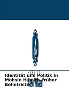 portada Identität und Politik in Mohsin Hamids früher Belletristik (in German)