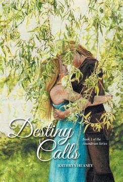 portada Destiny Calls: Book 1 of the Anandrian Series (en Inglés)