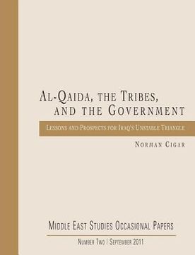 portada Al-Qaida, the Tribes, and the Government: Lessons and Prospects for Iraq's Unstable Triangle (in English)