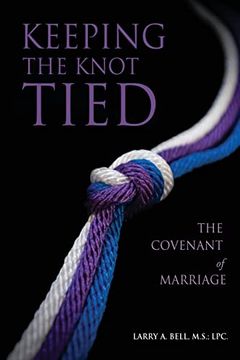 portada Keeping the Knot Tied: The Covenant of Marriage (in English)