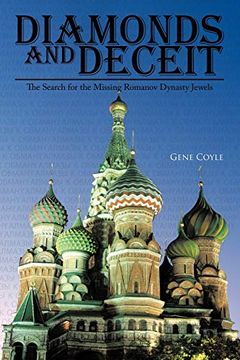 portada Diamonds and Deceit: The Search for the Missing Romanov Dynasty Jewels (en Inglés)