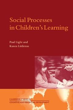 portada Social Processes in Children's Learning Paperback (Cambridge Studies in Cognitive and Perceptual Development) (in English)