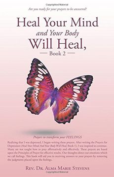 portada Heal Your Mind and Your Body Will Heal, Book 2: Prayers to transform your FEELINGS