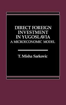 portada Direct Foreign Investment in Yugoslavia: A Microeconomic Model (en Inglés)