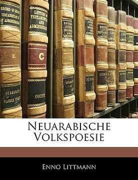 portada Neuarabische Volkspoesie (en Alemán)