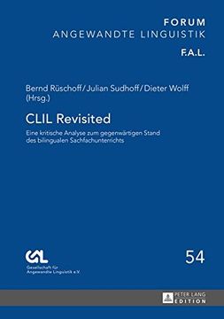 portada CLIL Revisited: Eine kritische Analyse zum gegenwärtigen Stand des bilingualen Sachfachunterrichts (Forum Angewandte Linguistik Fa)