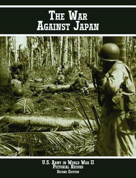 portada united states army in world war ii pictorial record: the war against japan (in English)