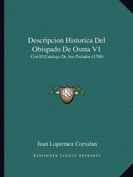 portada Descripcion Historica del Obispado de Osma v1: Con el Catalogo de sus Prelados (1788)