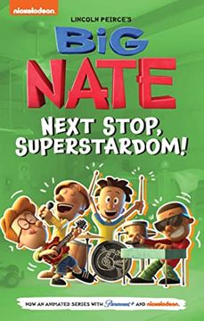 portada Big Nate: Next Stop, Superstardom! (Volume 3) (Big Nate tv Series Graphic Novel) 