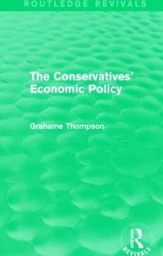 portada The Conservatives' Economic Policy (Routledge Revivals) (en Inglés)