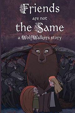 portada Friends are not the Same (Wolfwalker Readers) 