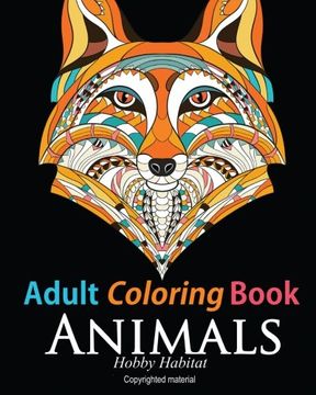 portada Adult Coloring Book: Animals: Coloring Book for Grownups Featuring 34 Beautiful Animal Designs (Hobby Habitat Coloring Books) (Volume 10)