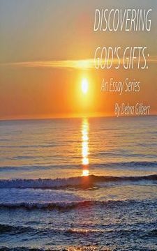 portada Discovering God's Gifts: An Essay Series (en Inglés)