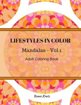 portada Lifestyles in Color: Mandalas Vol.1 (en Inglés)