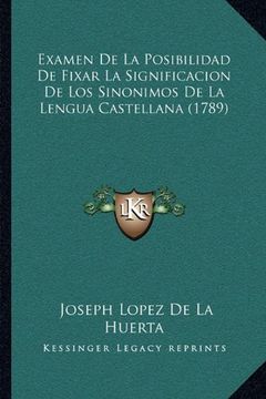 portada Examen de la Posibilidad de Fixar la Significacion de los Sinonimos de la Lengua Castellana (1789)