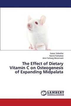 portada The Effect of Dietary Vitamin C on Osteogenesis of Expanding Midpalata