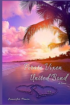 portada Pirate Vixen, United Bonds: #3 in the Pirate Vixen Trilogy (en Inglés)
