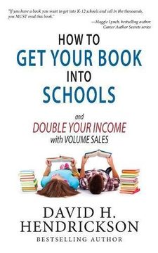 portada How to Get Your Book Into Schools and Double Your Income With Volume Sales (in English)
