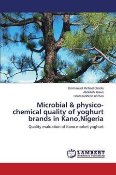 Microbial & physico-chemical quality of yoghurt brands in Kano,Nigeria