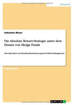 portada Die Absolute Return-Strategie Unter Dem Einsatz Von Hedge Funds (German Edition)
