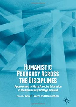 portada Humanistic Pedagogy Across the Disciplines: Approaches to Mass Atrocity Education in the Community College Context 