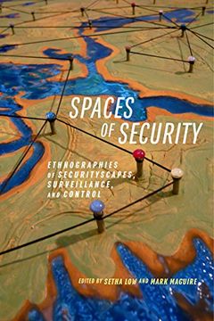 portada Spaces of Security: Ethnographies of Securityscapes, Surveillance, and Control (en Inglés)