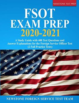 portada Fsot Exam Prep 2020-2021: A Study Guide With 400 Test Questions and Answer Explanations for the Foreign Service Officer Test (2 Full Practice Tests) (en Inglés)