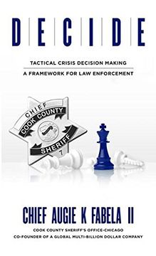 portada DECIDE: Tactical Crisis Decision Making: A Framework For Law Enforcement