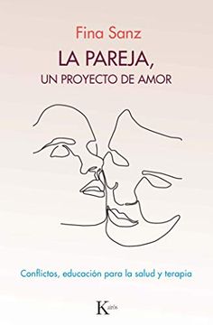 portada La Pareja, un Proyecto de Amor: Conflictos, Educación Para la Salud y Terapia