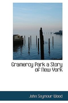 portada gramercy park a story of new york