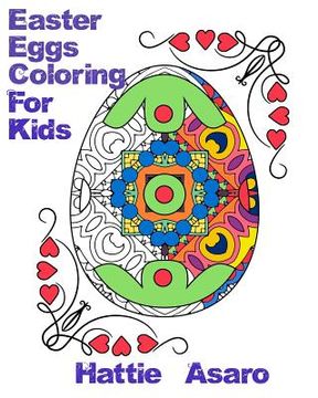 portada Easter Eggs Coloring Book: Relax and let your imagination run wild with easter eggs great pictures to color (en Inglés)