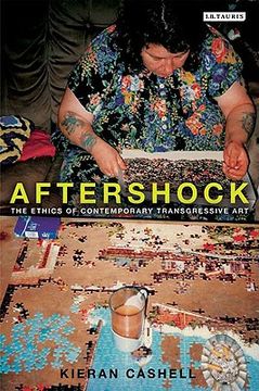 portada aftershock,the ethics of contemporary transgressive art