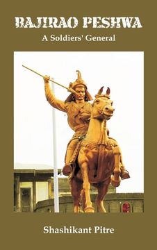 portada Bajirao Peshwa: A Soldiers' General (en Inglés)
