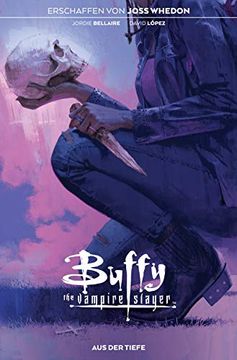portada Buffy the Vampire Slayer: Bd. 3: Aus der Tiefe (en Alemán)