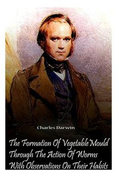 portada The Formation Of Vegetable Mould Through The Action Of Worms With Observations O (en Inglés)