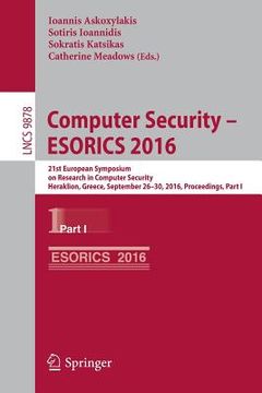 portada Computer Security - Esorics 2016: 21st European Symposium on Research in Computer Security, Heraklion, Greece, September 26-30, 2016, Proceedings, Par (in English)