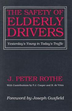 portada the safety of elderly drivers: yesterday's young in today's traffic (en Inglés)