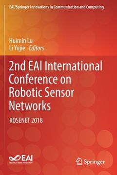 portada 2nd Eai International Conference on Robotic Sensor Networks: Rosenet 2018 (en Inglés)