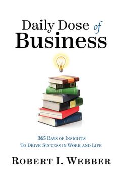 portada Daily Dose of Business: 365 Days of Insights to Drive Success in Work and Life