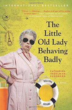 portada The Little old Lady Behaving Badly: A Novel (League of Pensioners) (in English)