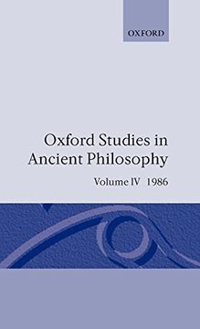 portada Oxford Studies in Ancient Philosophy: Volume iv: A Festschrift for j. L. Ackrill, 1986: 4 (en Inglés)