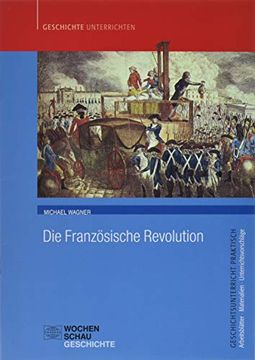 portada Die Französische Revolution (Geschichtsunterricht Praktisch) (en Alemán)