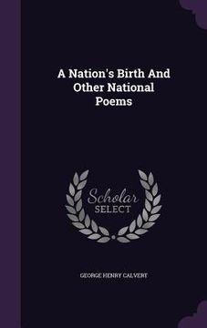 portada A Nation's Birth And Other National Poems (en Inglés)